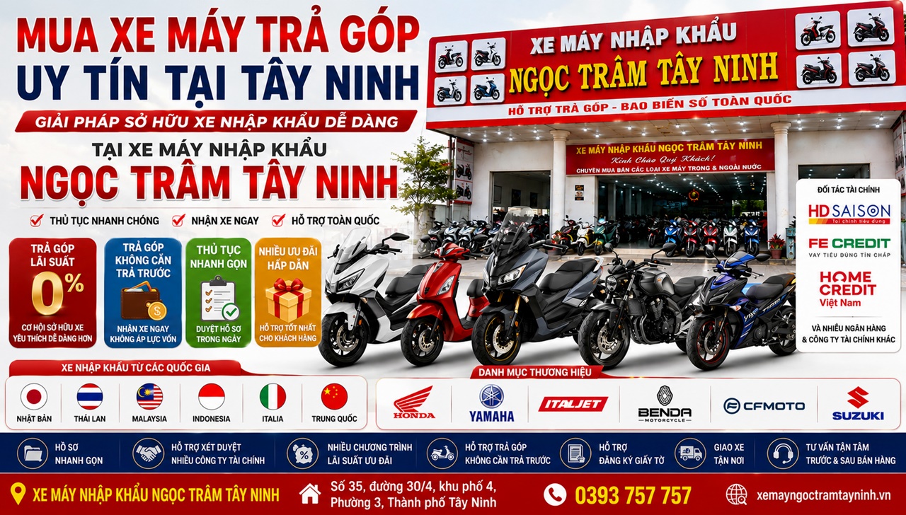 Mua xe may tra gop tai Tay Ninh – so huu xe de dang tai Xe May Nhap Khau Ngoc Tram Tay Ninh