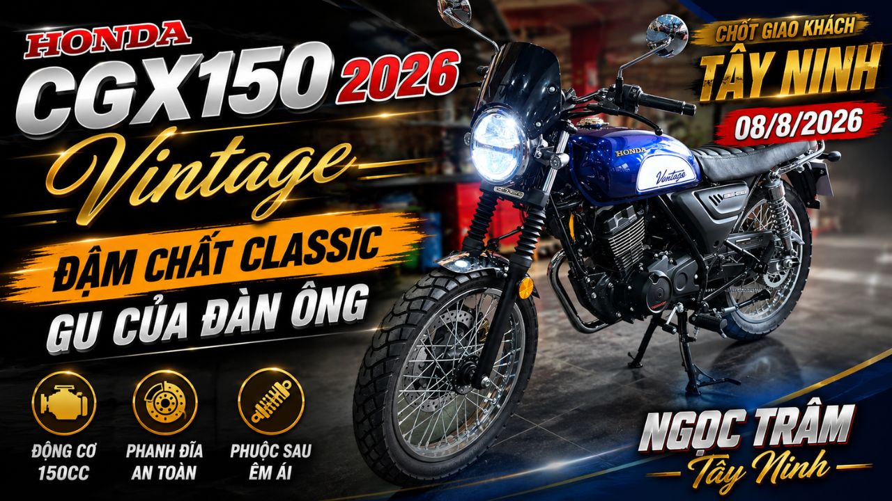 Honda CGX150 2026 Vintage | Chốt giao khách Tây Ninh 08/08/2026 20 Honda CGX150 2026 Vintage - Chốt giao khách Tây Ninh 08/08/2026